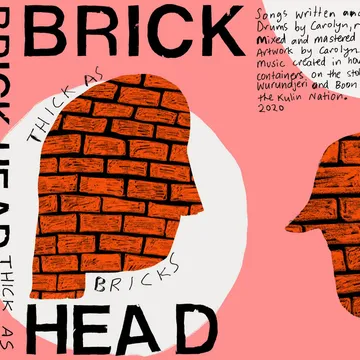 Brick Head, Thick as Bricks
