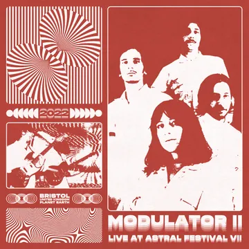Modulator II, Live at Astral Festival VII