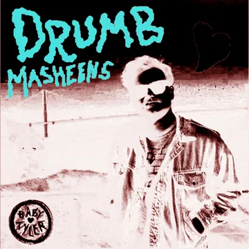 Baby Tyler, Drum Masheens