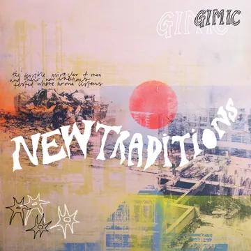 Gimic, New Traditions