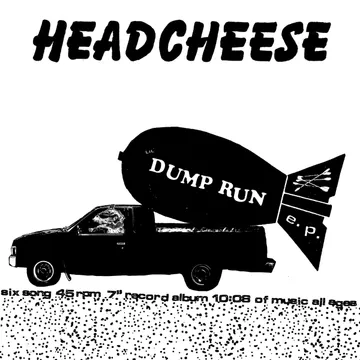 Headcheese, Dump Run E.P.