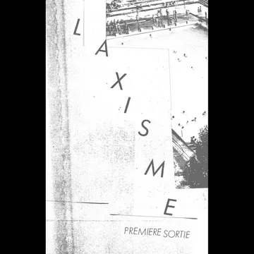 Laxisme, Premiere Sortie