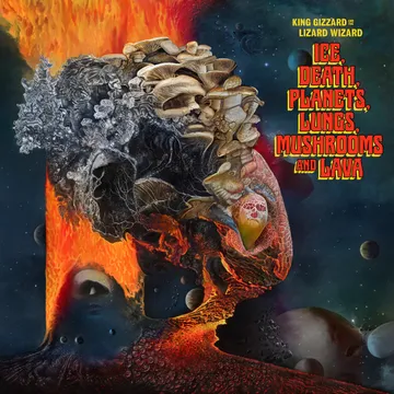 King Gizzard & The Lizard Wizard, Ice, Death, Planets, Lungs, Mushrooms and Lava