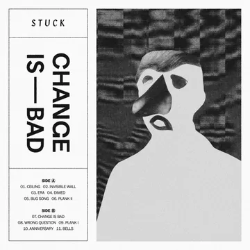Stuck, Change Is Bad