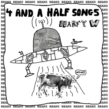 Harry W, “4 And A Half Songs“